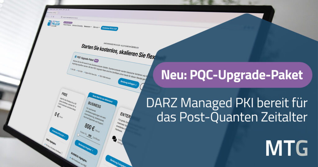 PQC Upgrade Paket für die DARZ Managed PKI powered by MTG